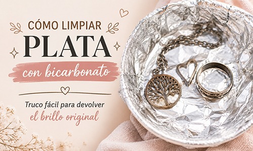 ¿CÓMO LIMPIAR PLATA FÁCIL EN CASA?